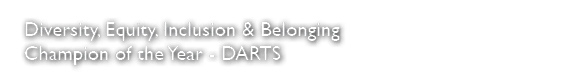 Diversity, Equity, Inclusion & Belonging Champion of the Year DARTS