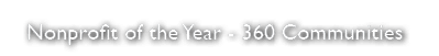 Nonprofit of the Year 360 Communities