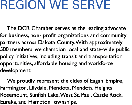 region we serve The DCR Chamber serves as the leading advocate for business, non profit organizations and community p...