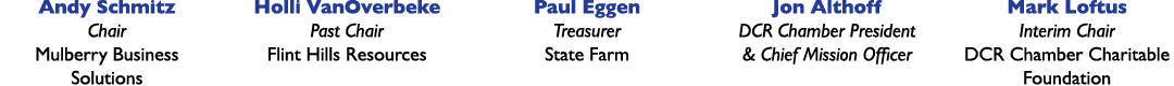 Andy Schmitz Chair Mulberry Business Solutions Holli VanOverbeke Past Chair Flint Hills Resources Paul Eggen Treasure...