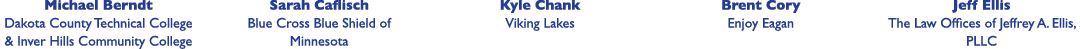 Michael Berndt Dakota County Technical College & Inver Hills Community College Sarah Caflisch Blue Cross Blue Shield ...