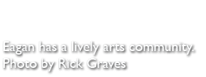 Eagan has a lively arts community. Photo by Rick Graves