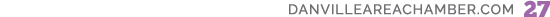 danvilleAREAchamber.com 27 