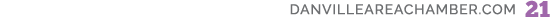 danvilleAREAchamber.com 21 