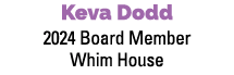 Keva Dodd 2024 Board Member Whim House