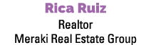 Rica Ruiz Realtor Meraki Real Estate Group