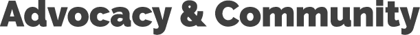 Advocacy & Community