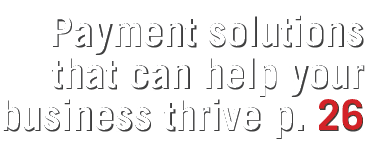 Payment solutions that can help your business thrive p  26