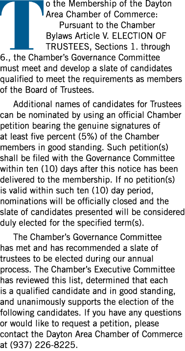 To the Membership of the Dayton Area Chamber of Commerce: Pursuant to the Chamber Bylaws Article V  ELECTION OF TRUST   