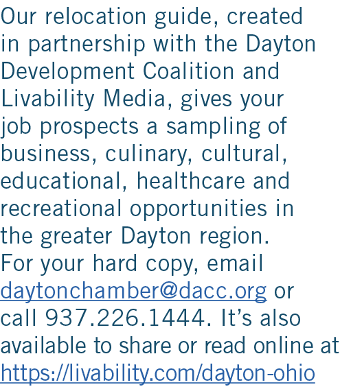 Our relocation guide, created in partnership with the Dayton Development Coalition and Livability Media, gives your j   