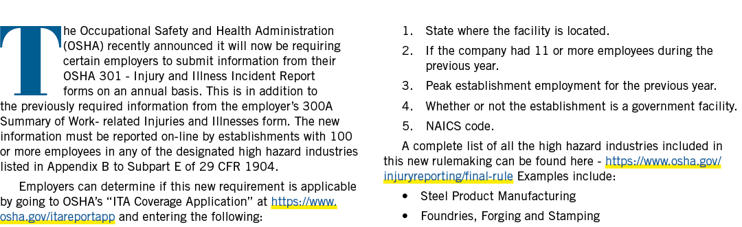 The Occupational Safety and Health Administration (OSHA) recently announced it will now be requiring certain employer...