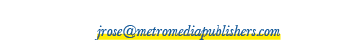 To advertise, contact Josh Rose at 510 734 7028 or jrose@metromediapublishers.com
