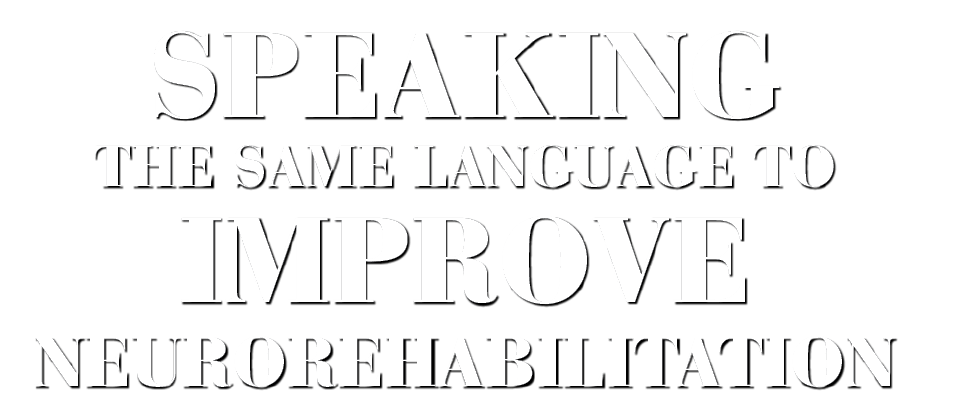 Speaking the Same Language to Improve Neurorehabilitation