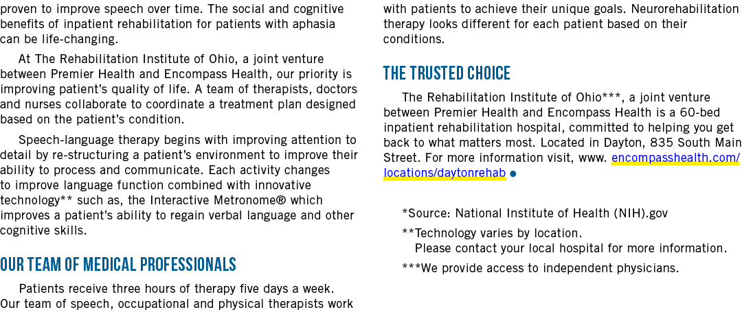 proven to improve speech over time. The social and cognitive benefits of inpatient rehabilitation for patients with a...