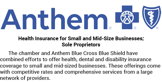 ￼ Health Insurance for Small and Mid Size Businesses; Sole Proprietors The chamber and Anthem Blue Cross Blue Shield ...