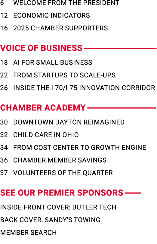 6 WELCOME FROM THE PRESIDENT 12 ECONOMIC INDICATORS 16 2025 CHAMBER SUPPORTERS VOICE OF BUSINESS 18 AI FOR SMALL BUSI...
