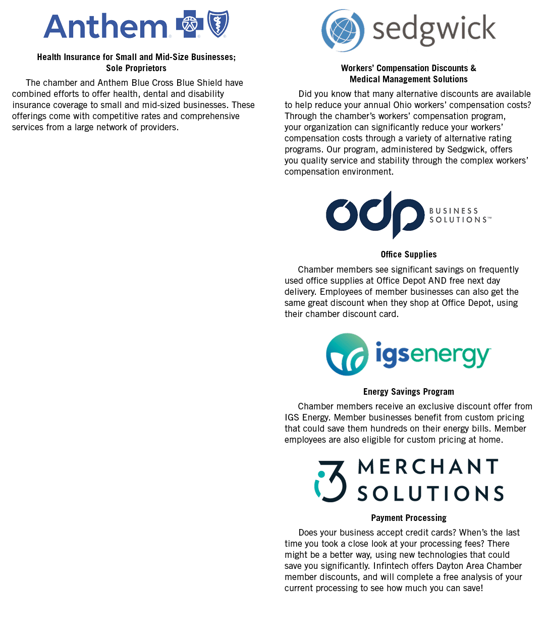  ￼ Health Insurance for Small and Mid Size Businesses; Sole Proprietors The chamber and Anthem Blue Cross Blue Shield...
