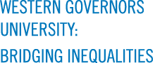 WESTERN GOVERNORS UNIVERSITY: BRIDGING INEQUALITIES