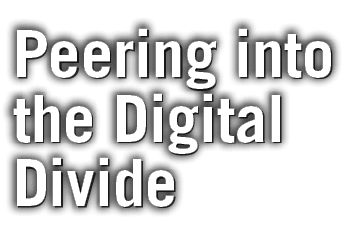 Peering into the Digital Divide