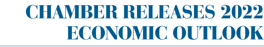 Chamber releases 2022 Economic Outlook