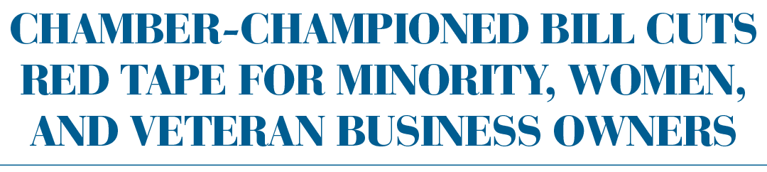 Chamber-championed bill cuts red tape for minority, women, and veteran business owners