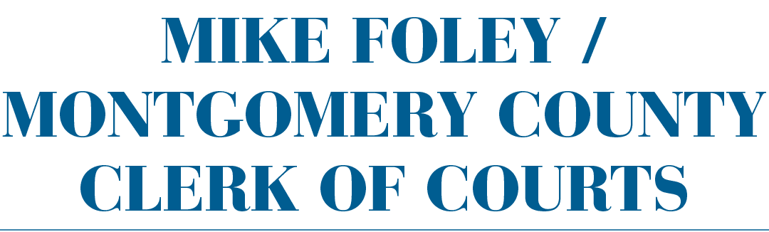 MIKE FOLEY / MONTGOMERY COUNTY CLERK OF COURTS 