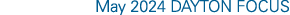 May 2024 DAYTON FOCUS