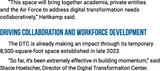 “This space will bring together academia, private entities and the Air Force to address digital transformation needs ...