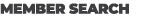 MEMBER SEARCH