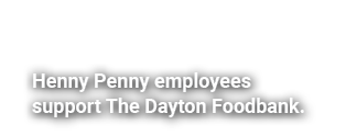 Henny Penny employees support The Dayton Foodbank.