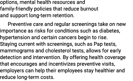 options, mental health resources and family friendly policies that reduce burnout and support long term retention. Pr...