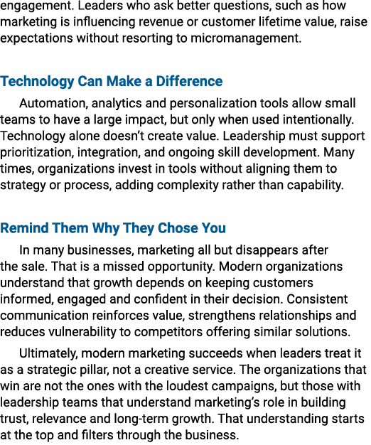 engagement. Leaders who ask better questions, such as how marketing is influencing revenue or customer lifetime value...