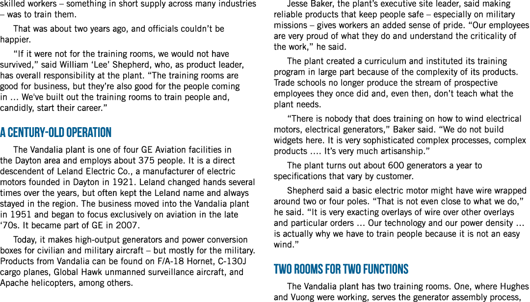 skilled workers – something in short supply across many industries – was to train them. That was about two years ago,...