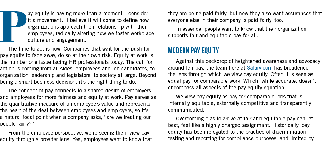 Pay equity is having more than a moment – consider it a movement. I believe it will come to define how organizations ...