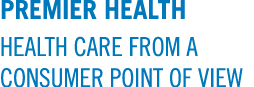 PREMIER HEALTH HEALTH CARE FROM A CONSUMER POINT OF VIEW