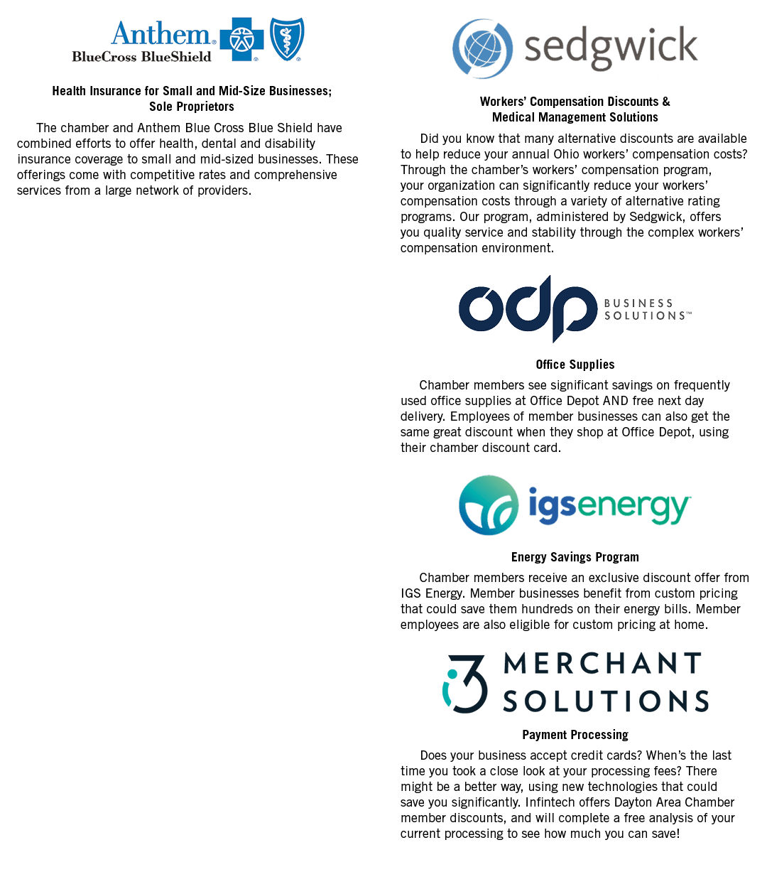  ￼ Health Insurance for Small and Mid Size Businesses; Sole Proprietors The chamber and Anthem Blue Cross Blue Shield...