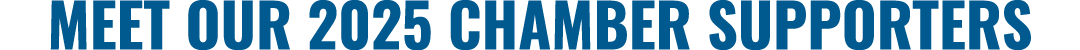 Meet our 2025 Chamber Supporters 