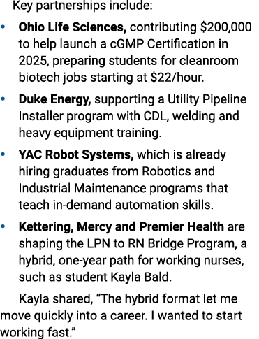Key partnerships include: • Ohio Life Sciences, contributing $200,000 to help launch a cGMP Certification in 2025, pr...
