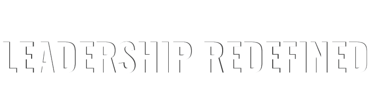 LEADERSHIP REDEFINED