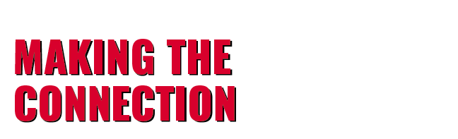 MAKING THE CONNECTION