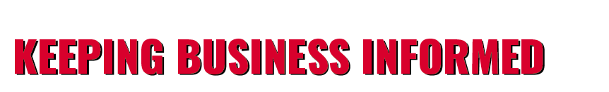 KEEPING BUSINESS INFORMED