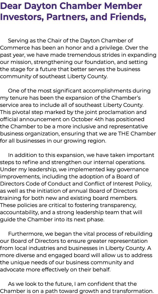Dear Dayton Chamber Member Investors, Partners, and Friends, Serving as the Chair of the Dayton Chamber of Commerce h...