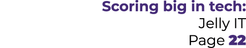 Scoring big in tech: Jelly IT Page 22
