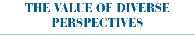 The Value of Diverse Perspectives 