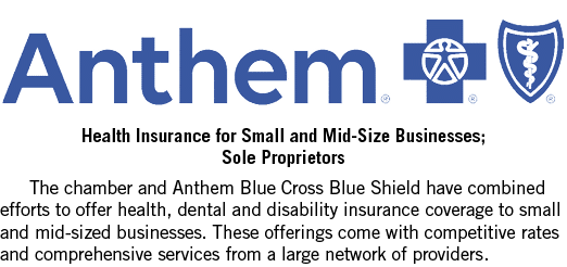 ￼ Health Insurance for Small and Mid Size Businesses; Sole Proprietors The chamber and Anthem Blue Cross Blue Shield ...