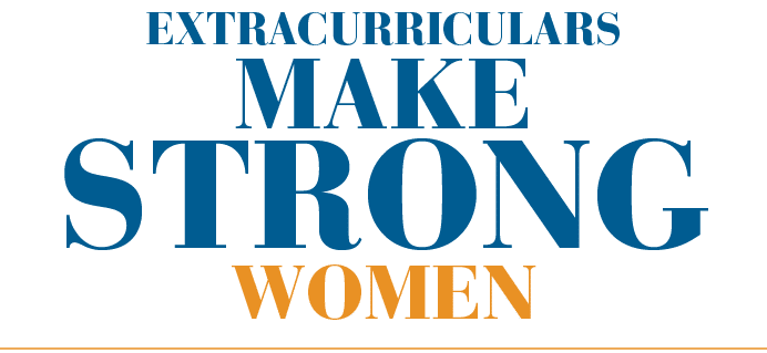 EXTRACURRICULARS make strong women