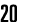 20
