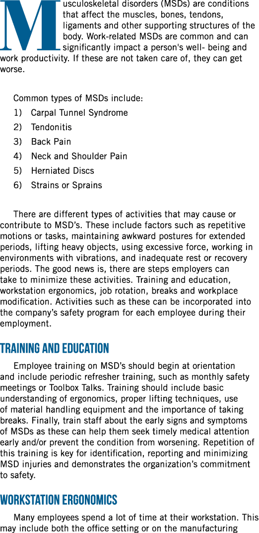 Musculoskeletal disorders (MSDs) are conditions that affect the muscles, bones, tendons, ligaments and other supporti...