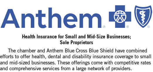 ￼ Health Insurance for Small and Mid Size Businesses; Sole Proprietors The chamber and Anthem Blue Cross Blue Shield ...