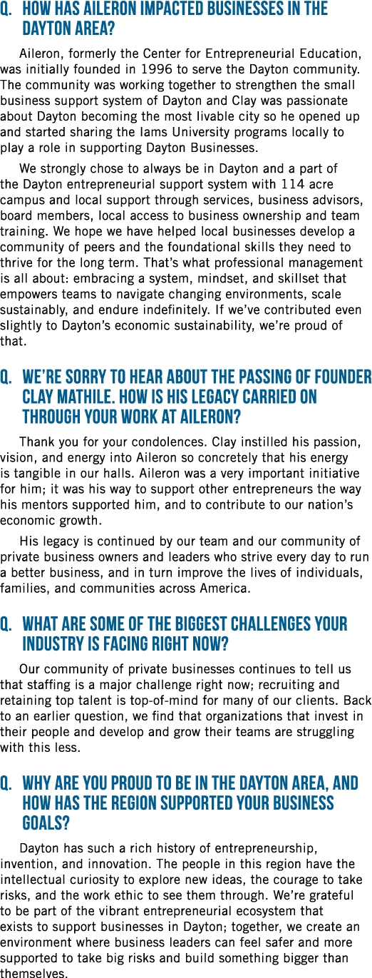 Q. How has Aileron impacted businesses in the Dayton area? Aileron, formerly the Center for Entrepreneurial Education...